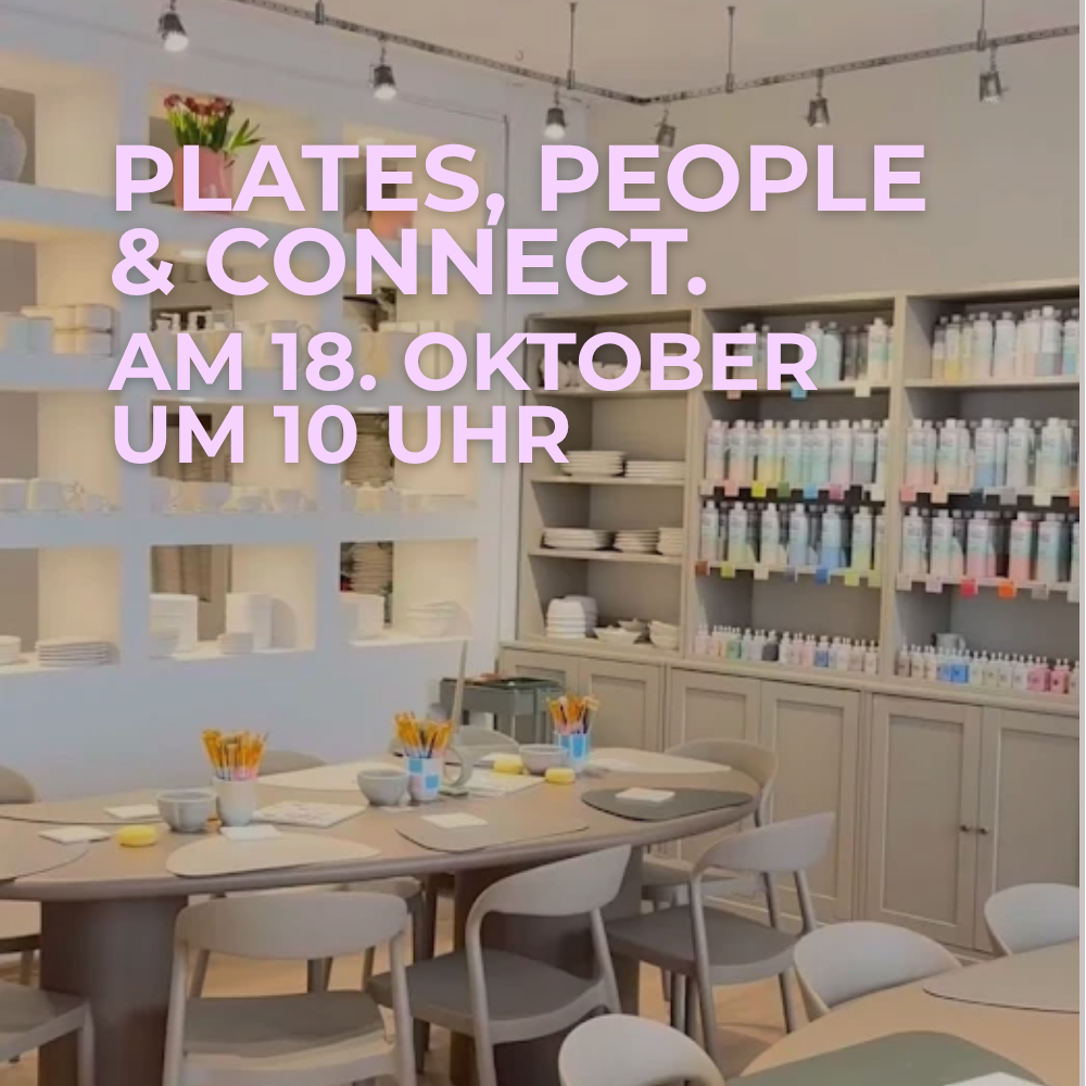 Sonntag 18.10 // Plates, People & Connect